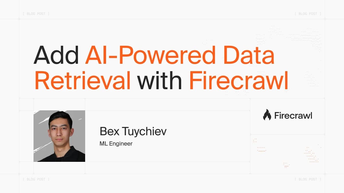 Add AI-Powered Data Retrieval to Your Product with Firecrawl image