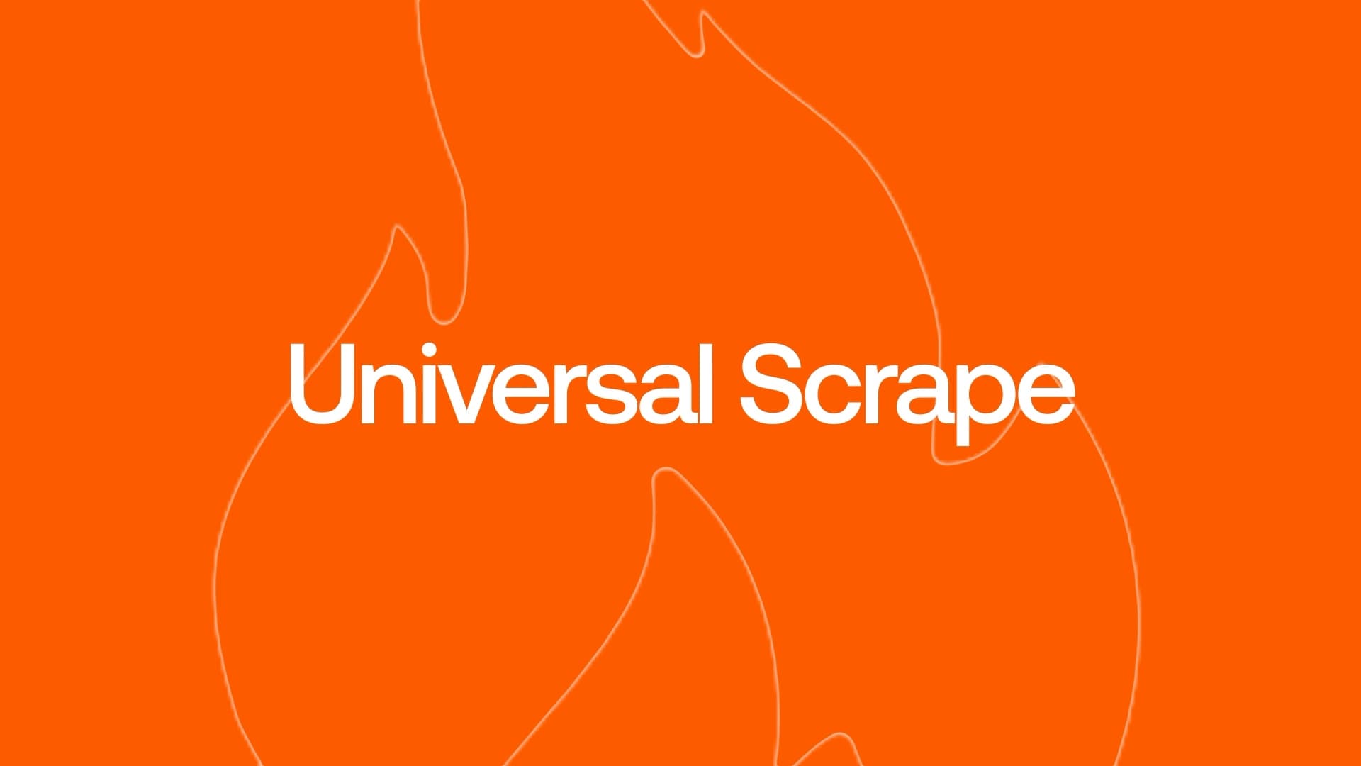 Introducing Universal Scrape