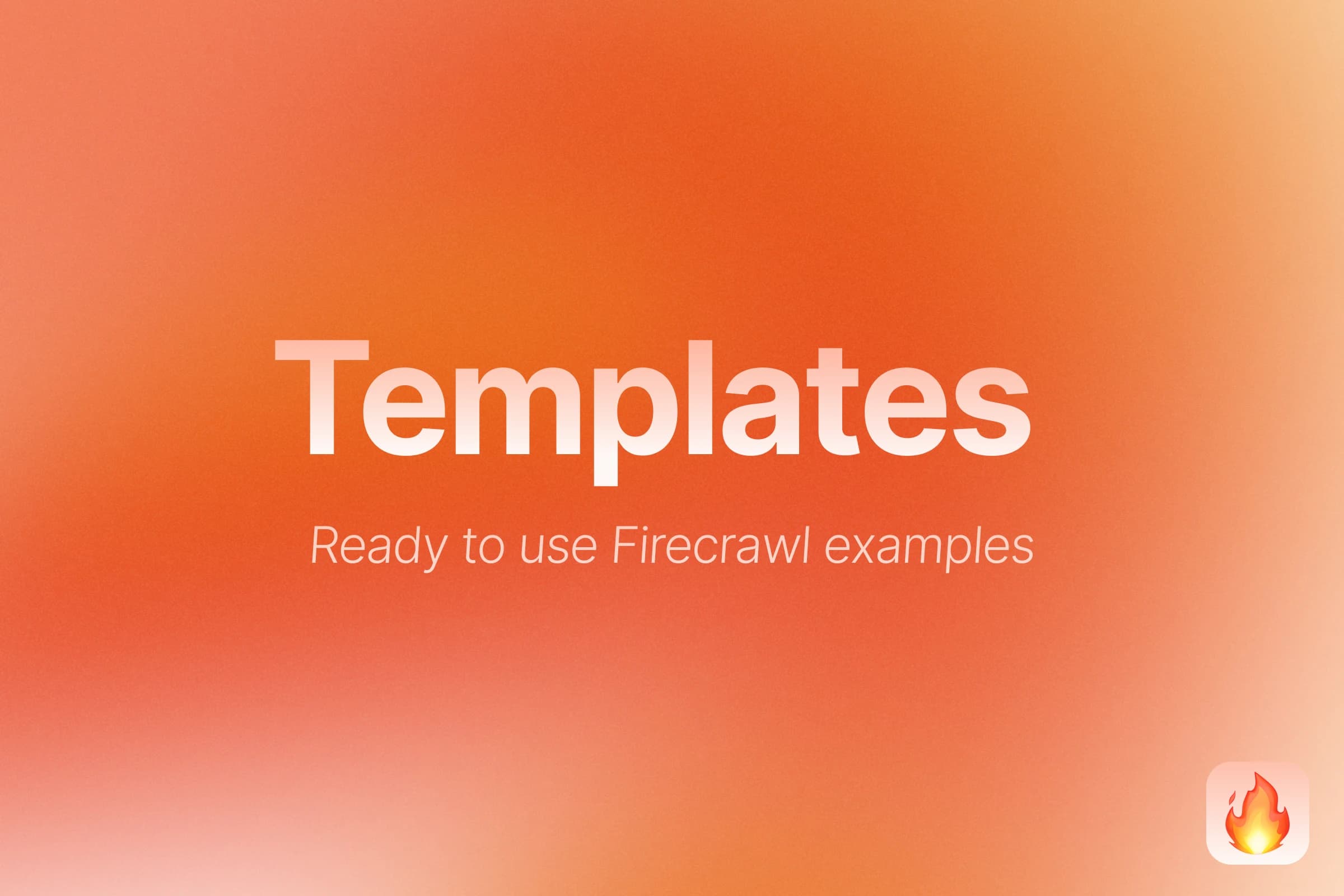 Introducing Templates: Ready to use Firecrawl examples image