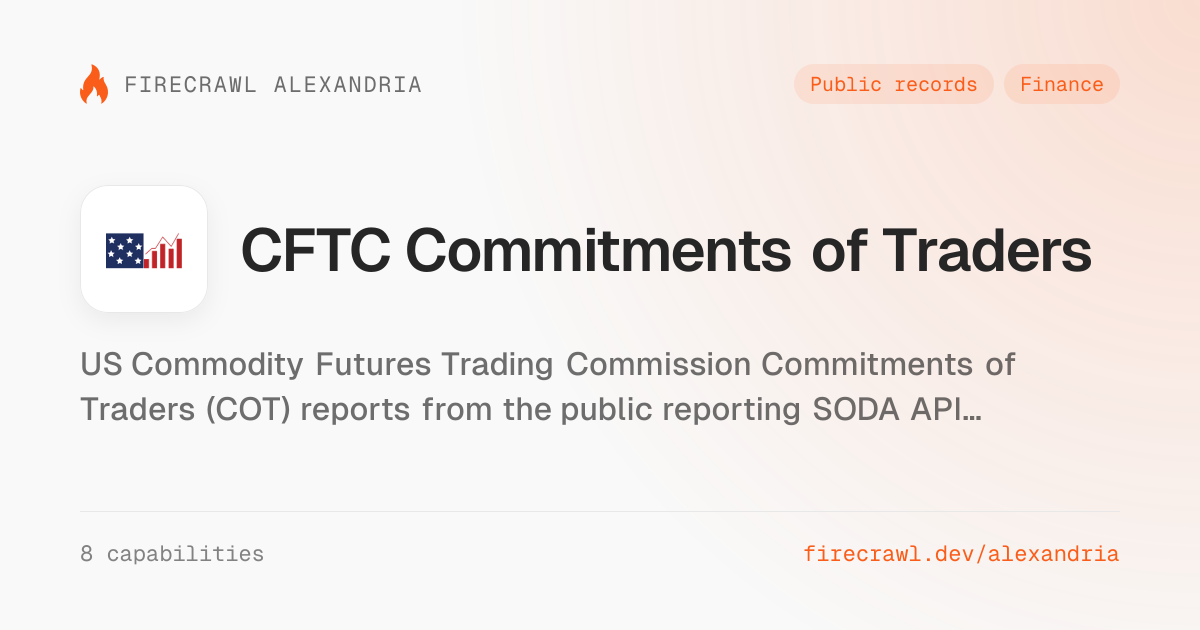 CFTC Commitments of Traders API for AI agents | Firecrawl Alexandria