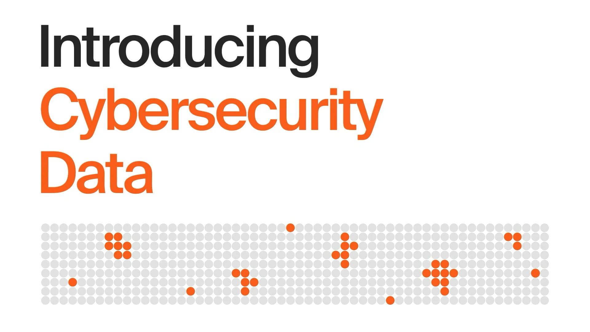 Introducing Cybersecurity Data, over a grid of dots with known vulnerabilities highlighted in orange