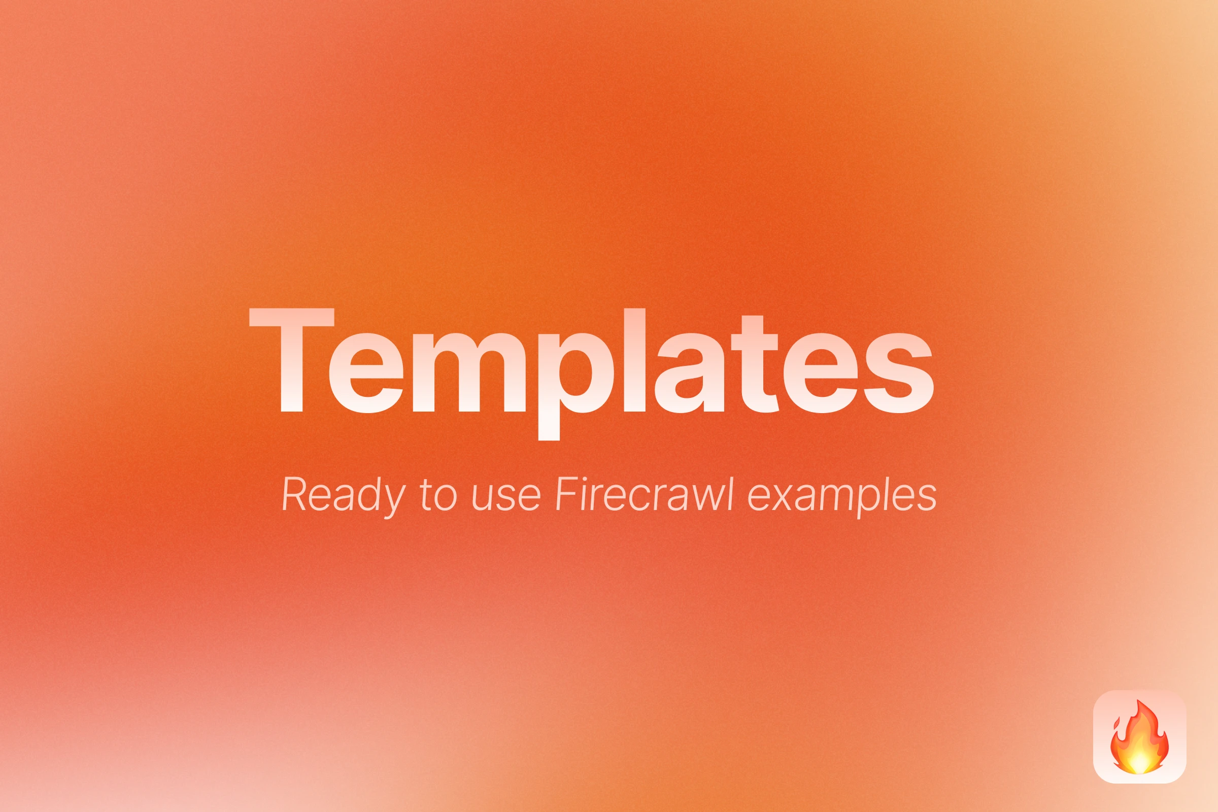Introducing Templates: Ready to use Firecrawl examples image